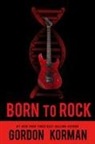 Gordon Korman - Born to Rock