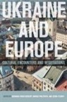 Giovanna Brogi Bercoff, Giovanna Pavlyshyn Brogi Bercoff, Marko Pavlyshyn, Serhii Plokhy, Giovanna Brogi Bercoff, Marko Pavlyshyn... - Ukraine and Europe