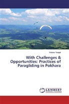 Rabina Parajuli - With Challenges & Opportunities: Practices of Paragliding in Pokhara