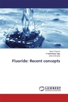 Niles Pardhe, Nilesh Pardhe, Ishank Singhal, Pradkhshan Vijay, Pradkhshana Vijay - Fluoride: Recent concepts
