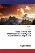 H Hota, H S Hota, H. S. Hota, H.S. Hota, A Shrivas, A K Shrivas... - Data Mining for Information Security: An Experimental Approach