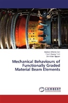 Buntara Sthenl Gan, Buntara Sthenly Gan, Di Nguyen, Dinh Kien Nguyen, Thanh Huon Trinh, Thanh Huong Trinh - Mechanical Behaviours of Functionally Graded Material Beam Elements