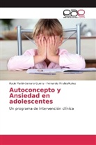 Rocí Martín-Serrano Guerra, Rocío Martín-Serrano Guerra, Fernan MirallesMuñoz, Fernando MirallesMuñoz - Autoconcepto y Ansiedad en adolescentes