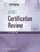 AMERICAN COLLEGE OF, American College of Sports Medicine, American College Of Sports Medicine, American College of Sports Medicine - Acsm''s Certification Review