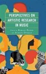 Robert Burke, Robert Onsman Burke, Andrys Onsman, Robert Burke, Andrys Onsman - Perspectives on Artistic Research in Music