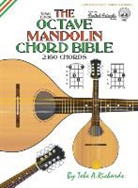Tobe A. Richards - The Octave Mandolin Chord Bible: GDAE Standard Tuning 2,160 Chords