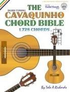 Tobe A. Richards - The Cavaquinho Chord Bible