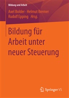 Axel Bolder, Helmu Bremer, Helmut Bremer, Rudolf Epping - Bildung für Arbeit unter neuer Steuerung