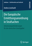Andrea Leonhardt - Die Europäische Ermittlungsanordnung in Strafsachen