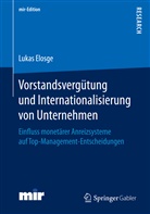Dr Lukas Elosge, Dr. Lukas Elosge, Lukas Elosge - Vorstandsvergütung und Internationalisierung von Unternehmen