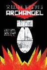 Alejandro Barrionuevo, William Gibson, Butch Guice, Michael St John Smith, Michael St. John Smith, Wagner Reis... - William Gibson's Archangel Graphic Novel