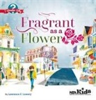 Lawrence Lowery, Lawrence F Lowery, Lawrence F. Lowery - FRAGRANT AS A FLOWER