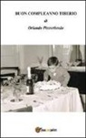 Pierorlando Orlando - Buon compleanno Tiberio