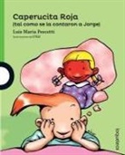 Luis M Pescetti, Luis M. Pescetti, O'Kif - Caperucita Roja (Tal Como Se La Contaron a Jorge)