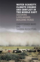 Sandra Rucksthuhl, Sandra Ruckstuhl, Chris Ward, Chris (Ninewells Hospital Dundee) Rucksthuhl Ward, Christopher Ward, Christopher (Independent Scholar Ward - Water Scarcity, Climate Change and Conflict in the Middle East