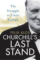 Robert Gildea, Felix Klos - Churchill's Last Stand