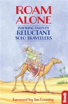 Jennifer Barclay, Hilary Bradt, Jan Leeming, Leeming Jan, Phoebe Smith, Smith Phoebe... - Roam Alone
