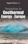 Ruggero Bertani, Ruggero Bertani, Ruggero (Enel Green Power Bertani, Uggero Bertani - Perspectives for Geothermal Energy in Europe