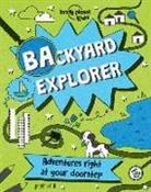 Nicola Baxter, Lonely Planet Kids, Lonely Planet, Lonely Planet Kids, Andy Mansfield, Andy Mansfield - Lonely Planet Backyard Explorer