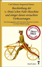 Carl Johann Siegmund Bauer, Hans-Erhar Lessing, Hans-Erhard Lessing - Beschreibung der v. Drais'schen Fahr-Maschine und einiger daran versuchten Verbesserungen