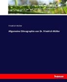 Friedrich Müller - Allgemeine Ethnographie von Dr. Friedrich Müller