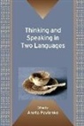 Aneta Pavlenko, Dr Aneta Pavlenko, Aneta Pavlenko, Dr Aneta Pavlenko - Thinking and Speaking in Two Languages