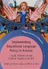 M. Beatriz Arias, M. Beatriz Arias, M.Beatriz Arias, Christian Faltis, Christian J. Faltis - Implementing Educational Language Policy in Arizona