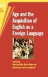 Mar?a Luisa Garc?a Lecumberri, Mar?a Del Pilar Garc?a Mayo, Maria Luisa Garcia Lecumberri, María Luisa García Lecumberri, Maria Del Pilar Garcia Mayo, María del Pilar García Mayo... - Age and the Acquisition of English as a Foreign Language