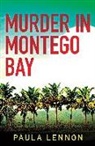 Paula Lennon - MURDER IN MONTEGO BAY