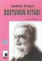Anatole France - Dostumun Kitabi