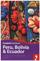 Ben Box, Daisy Kunstaetter, Rober Kunstaetter, Robert Kunstaetter, Robert &amp; Daisy Kunstaetter, Robert and Daisy Kunstaetter - Peru Bolivia and Ecuador 5th ed