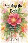 E. C. Bell - STALKING THE DEAD