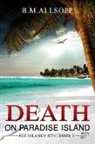B. M. Allsopp - Death on Paradise Island