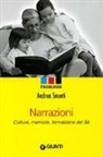 Andrea Smorti - Narrazioni. Cultura, memorie, formazione del sé