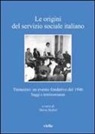 M. Stefani - Le origini del servizio sociale italiano. Tremezzo: un evento fondativo del 1946. Saggi e testimonianze
