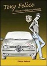 Pietro Salerni - Tony Felice. L'investigatore privato
