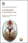 Jean-Baptiste Willermoz - L'uomo-Dio. Trattato delle due nature
