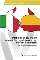 Romana Jorda - Partizipkongruenz im italienischen und spanischen Perfekt und Passiv