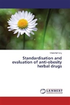 Chanchal Garg - Standardisation and evaluation of anti-obesity herbal drugs