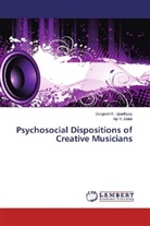 Ajit K Dalal, Ajit K. Dalal, Durgesh K Upadhyay, Durgesh K. Upadhyay - Psychosocial Dispositions of Creative Musicians