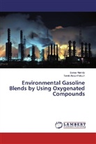 Tarek Aboul-Fotouh, Esra Hamdy, Esraa Hamdy - Environmental Gasoline Blends by Using Oxygenated Compounds