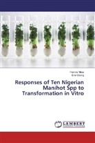 Franci Nkaa, Francis Nkaa, Ene Obong - Responses of Ten Nigerian Manihot Spp to Transformation in Vitro