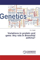 Sarla Naglot - Variations in protein and gene: Any role in Bronchial asthma?
