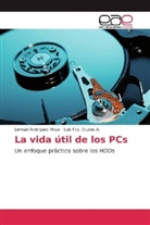 Luis Fco Cruces A, Luis Fco. Cruces A., Lemue Rodriguez Moya, Lemuel Rodriguez Moya - La vida útil de los PCs