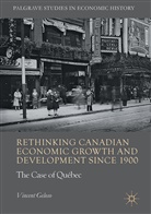 Vincent Geloso - Rethinking Canadian Economic Growth and Development since 1900
