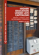 Jeffrey R Di Leo, Jeffrey R. Di Leo - Higher Education under Late Capitalism