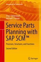 Jörg Thoma Dickersbach, Jörg Thomas Dickersbach, Michael Passon, Michael F Passon, Michael F. Passon - Service Parts Planning with SAP SCM(TM)