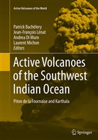 Patrick Bachelery, Andrea Di Muro, Andrea Di Muro et al, Jean-Françoi Lenat, Jean-François Lenat, Laurent Michon - Active Volcanoes of the Southwest Indian Ocean