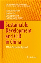 Haifeng Huang, Hualian Lu, Hualiang Lu, René Schmidpeter, Christopher Stehr, Christopher Stehr et al - Sustainable Development and CSR in China