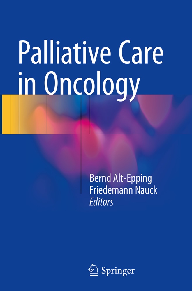 Bern Alt-Epping, Bernd Alt-Epping, Nauck, Nauck, Friedemann Nauck - Palliative Care in Oncology